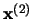 $\mathbf{x}^{(2)}$