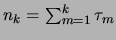 $n_k=\sum_{m=1}^k \tau_m$