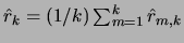 $\hat{r}_k=(1/k)\sum_{m=1}^k \hat{r}_{m,k}$
