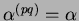 $ \alpha^{(pq)}=0$