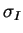 $ \sigma _I$