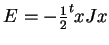 $ E=-{\frac{1}{2}}^t x J x$