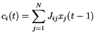 $\displaystyle c_i(t)=\sum_{j=1}^N J_{ij}x_j(t-1)$