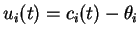 $\displaystyle u_i(t)=c_i(t)-\theta_i$