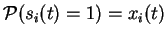 $ {\mathcal P}(s_i(t)=1)=x_i(t)$