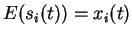 $ E(s_i(t))=x_i(t)$