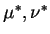 $ \mu^*,\nu^*$