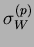 $ \sigma_W^{(p)}$