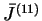 $ \bar{J}^{(11)}$