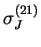 $ \sigma_J^{(21)}$