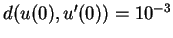 $ d(u(0),u'(0))= 10^{-3}$